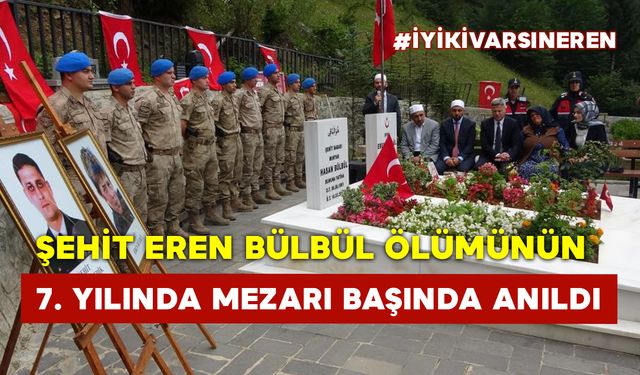 Şehit Eren Bülbül Ölümünün 7. Yılında Mezarı Başında Anıldı