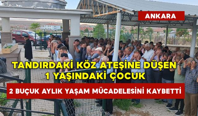 Tandırdaki Köz Ateşine Düşen 1 Yaşındaki Çocuk Yaşam Mücadelesini Kaybetti