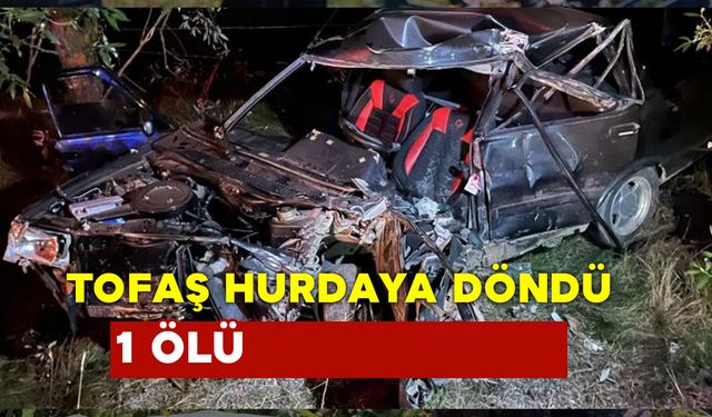 Tofaş Marka Otomobil Hurdaya Döndü: 1 Ölü