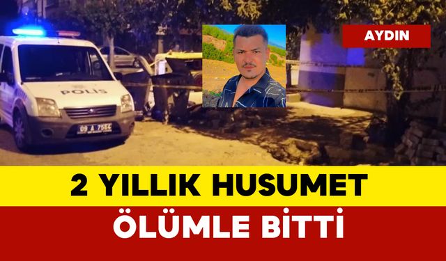 2 yıllık husumet cinayetle son buldu