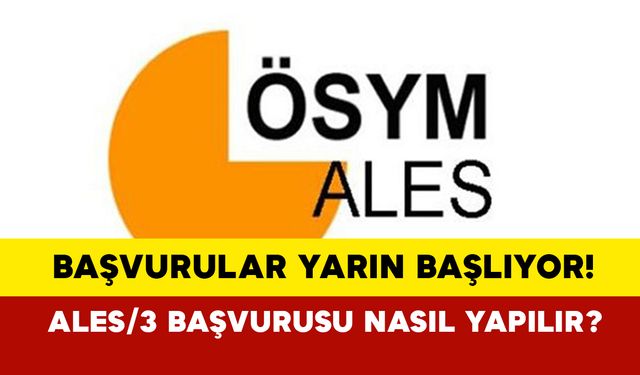 2024 ALES/3 başvuruları ne zaman ve nasıl başvuru yapılır?