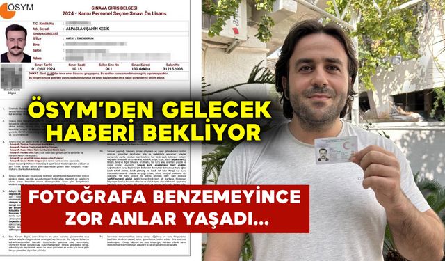 4 yıl önceki fotoğrafa benzemiyor diye zor anlar yaşadı