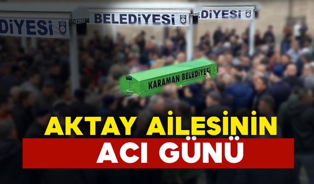 Aktay Ailesinin Acı Günü