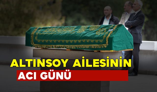 Altınsoy Ailesinin Acı Günü