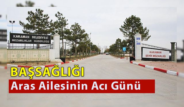 Aras Ailesinin Acı Günü