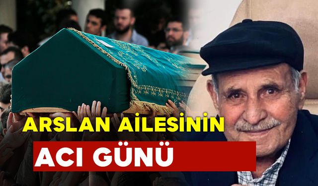 Arslan Ailesinin Acı Günü