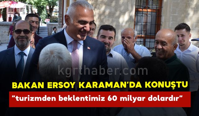 Bakan Ersoy açıkladı: "turizmden beklentimiz 60 milyar dolardır"