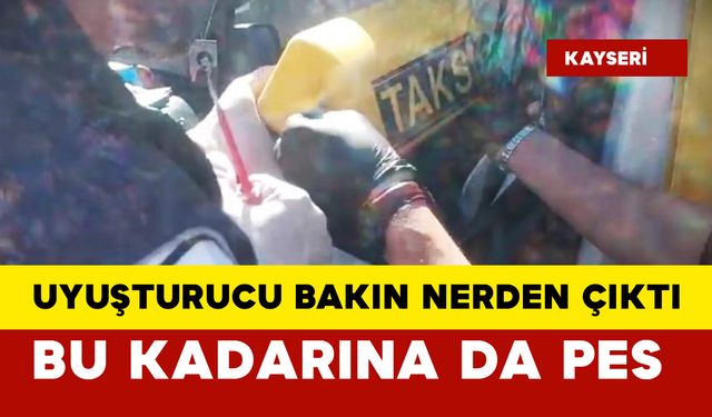 Bu kadarına da pes.. uyuşturucu bakın nerden çıktı