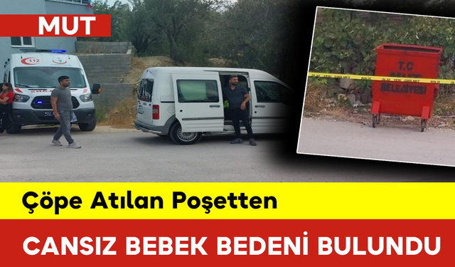 Çöpe Atılan Poşetten Cansız Bebek Bedeni Bulundu