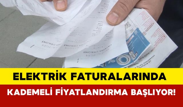 Elektrik faturalarında yeni dönem: Kademeli fiyatlandırma başlıyor!