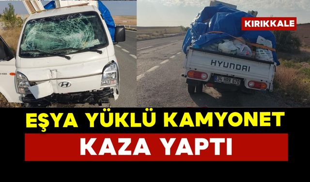 Eşya yüklü kamyonet kaza yaptı: 2 kişi yaralandı