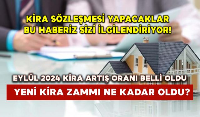 Eylül 2024 kira artış oranı belli oldu: Yeni kira zammı ne kadar oldu?