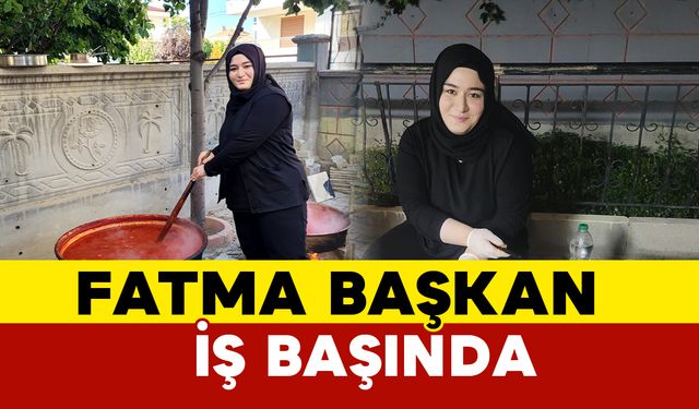 Fatma başkan iş başında