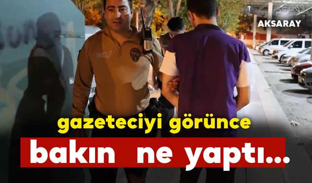 Gazeteciyi görünce bakın ne yaptı