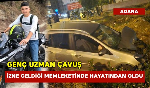 Genç uzman çavuş izne geldiği memleketinde hayatından oldu