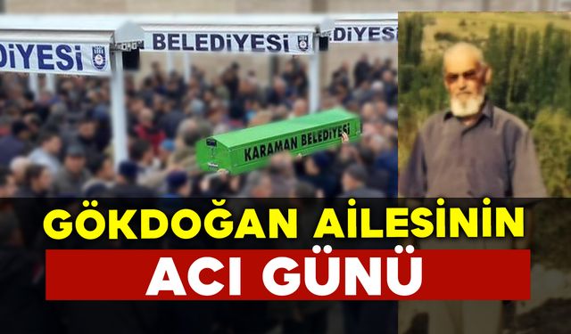 Gökdoğan Ailesinin Acı Günü