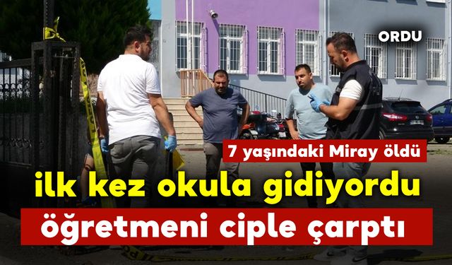 İlk defa okula giden 7 yaşındaki çocuğa öğretmeni ciple çarptı