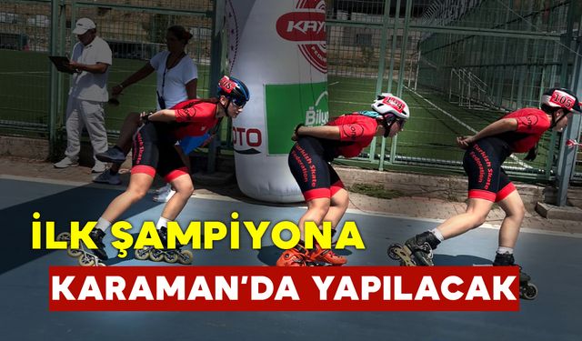 İlk Türkiye şampiyonası Karaman’da yapılacak