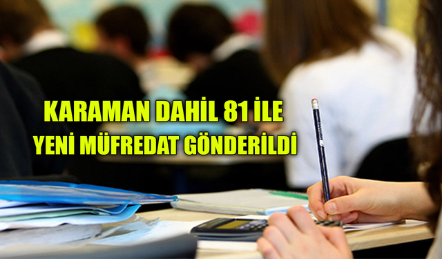 Karaman Dahil 81 ile Yeni Müfredat Gönderildi