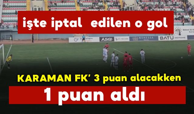 Karaman FK 3 puan alacakken 1 puan aldı