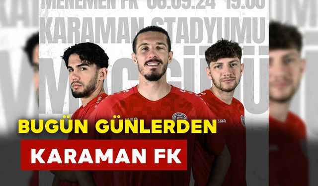 Karaman FK Menemen FK'yı Konuk Edecek