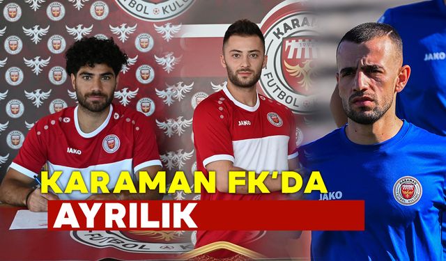 Karaman FK'da Ayrılık