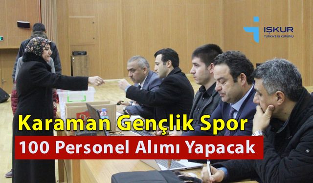 Karaman Gençlik Spora 100 Personel Alınacak