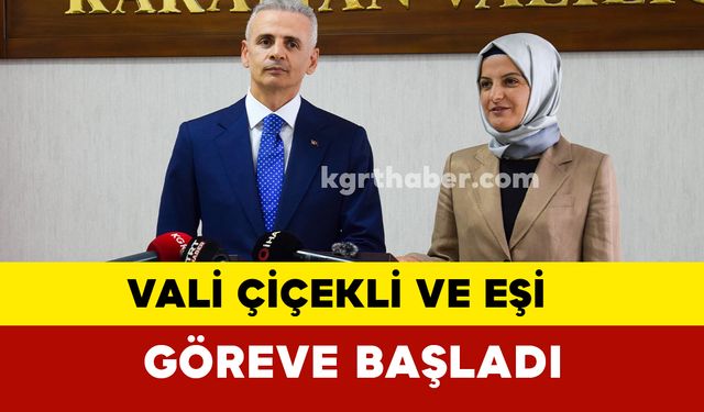 Karaman'ın Yeni Valisi Mehmet Fatih Çiçekli ve eşi göreve başladı