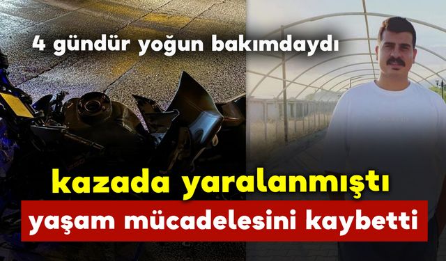 Kazada yaralanan genç motorcu hayata tutunamadı