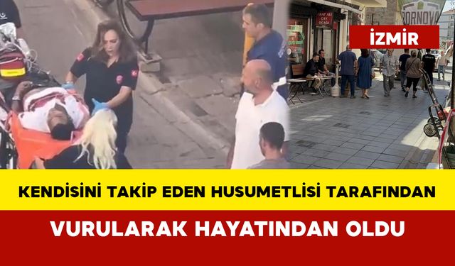 Kendisini takip eden husumetlisi tarafından vurularak hayatından oldu