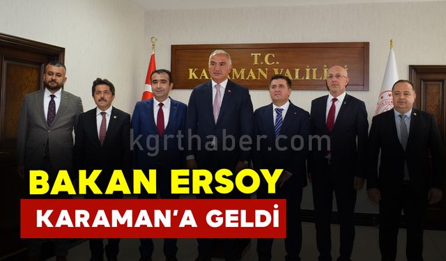 Kültür ve Turizm Bakanı Mehmet Nuri Ersoy'dan Karaman Ziyareti