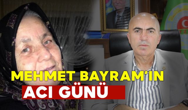 Mehmet Bayram'ın Acı Günü