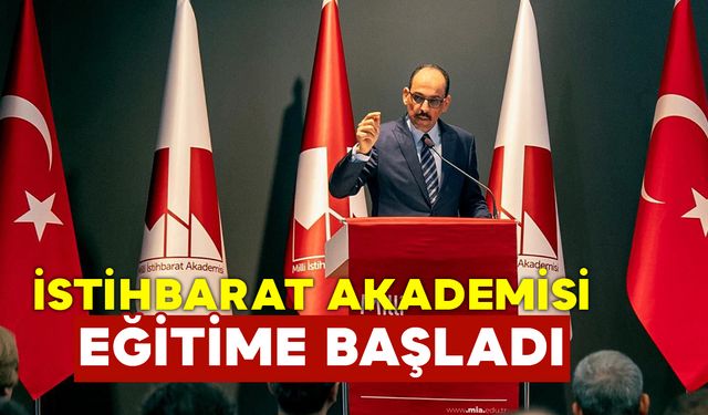 Milli İstihbarat Akademisi eğitim hayatına başladı