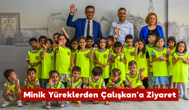 Minik Yüreklerden Çalışkan’a Ziyaret