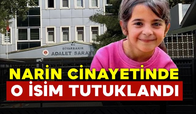 Narin Güran cinayetinde o isim tutuklandı: narin olayı son dakika