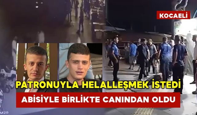 Patronuyla helalleşmek istedi abisiyle birlikte canından oldu