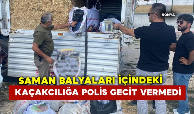 Saman balyaları içindeki kaçakcılığa polis gecit vermedi