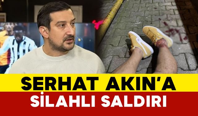 Serhat Akın’a silahlı saldırı