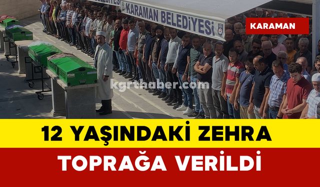 11 günlük yaşam mücadelesini kaybeden Zehra toprağa verildi