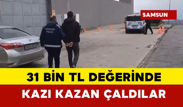 31 bin TL değerinde kazı kazan çaldılar