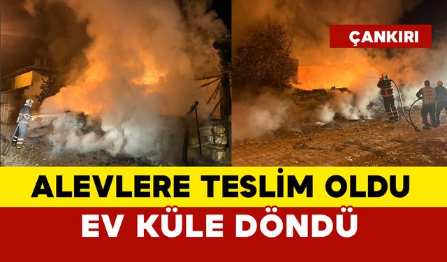 Alevlere teslim olan ev küle döndü