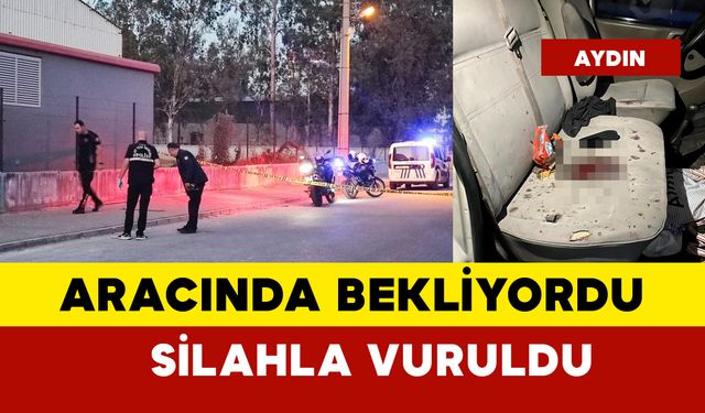 Araçta beklerken silahlı saldırıya uğradı