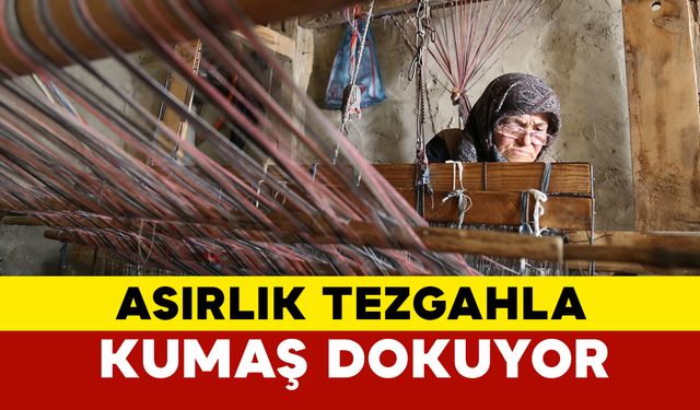 Asırlık tezgahla kumaş dokumaya devam ediyor