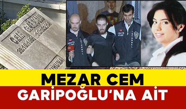 Başsavcılık açıkladı: Mezar Cem Garipoğlu'na ait