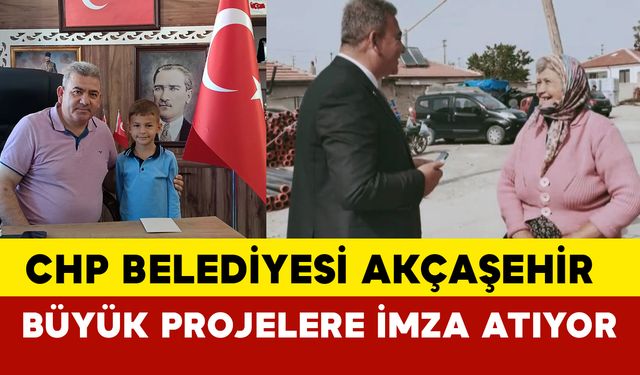 CHP Belediyesi Akçaşehir büyük projelere imza atıyor