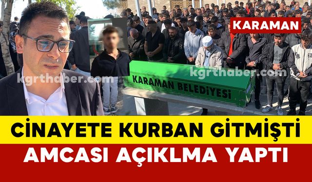 Cinayete kurban gitmişti... Amcası açıklama yaptı