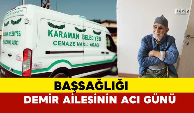 Demir Ailesinin Acı Günü