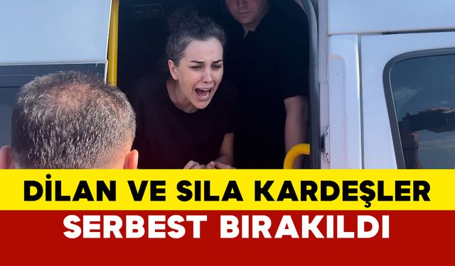 Dilan Polat ve Sıla Doğu Adli Kontrol Şartıyla Serbest Bırakıldı