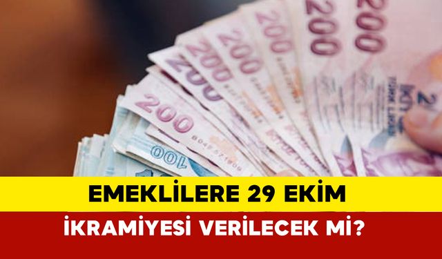 Emeklilere 29 Ekim ikramiyesi verilecek mi?