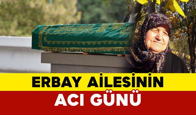 Erbay Ailesinin Acı Günü